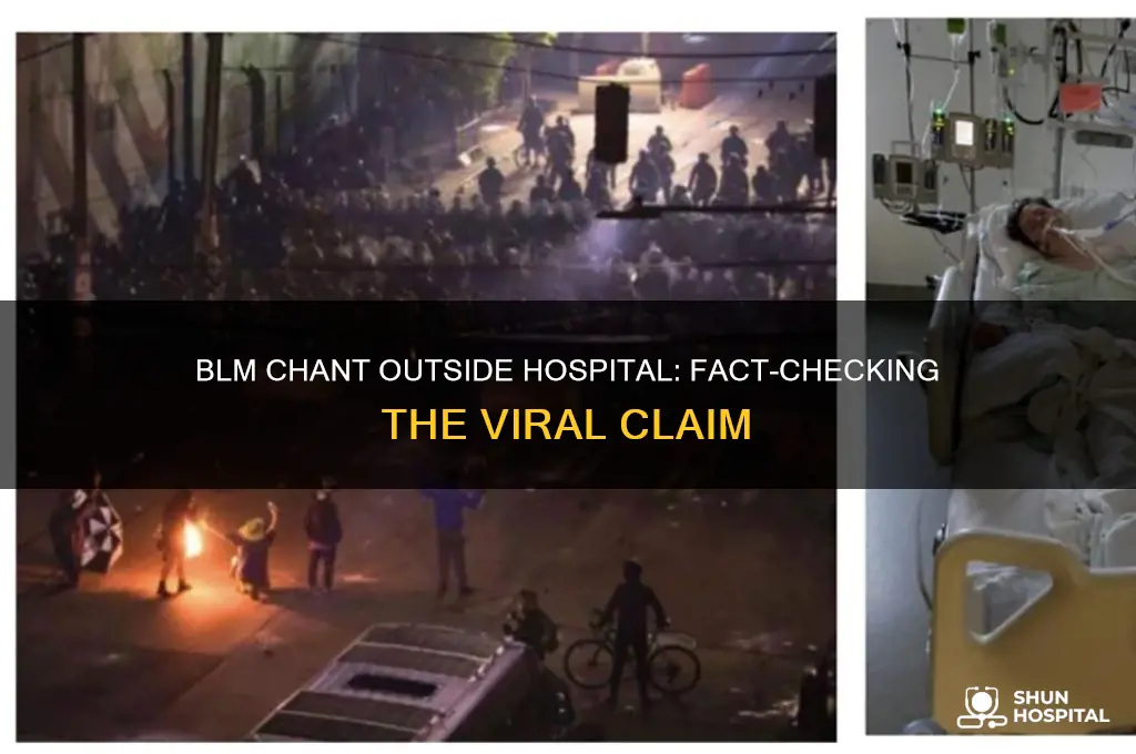 did blm chant outside hospital