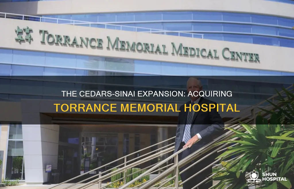 did cedars sinai buy torrance memorial hospital