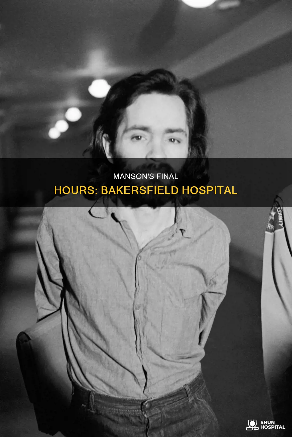 did charles manson die in bakersfield hospital