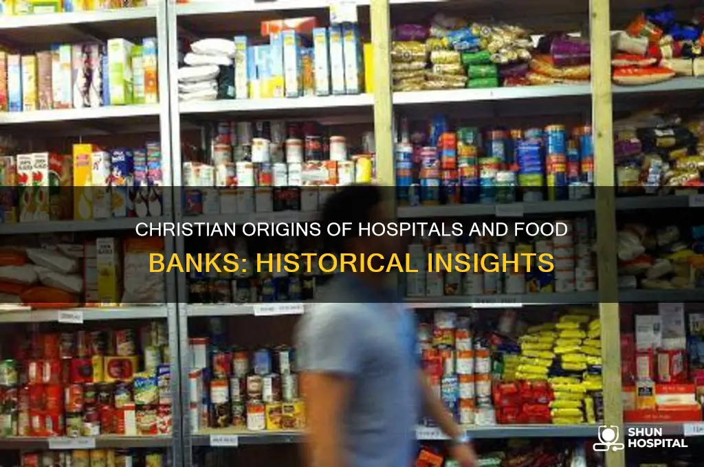 did christians start the first hospitals and food banks