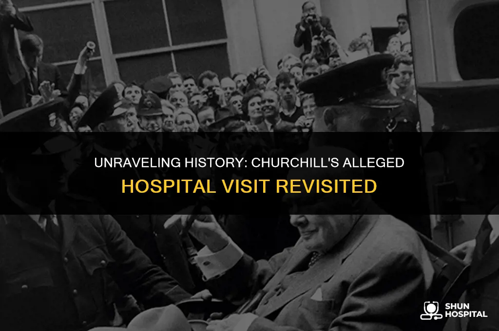 did churchill really visit the hospital