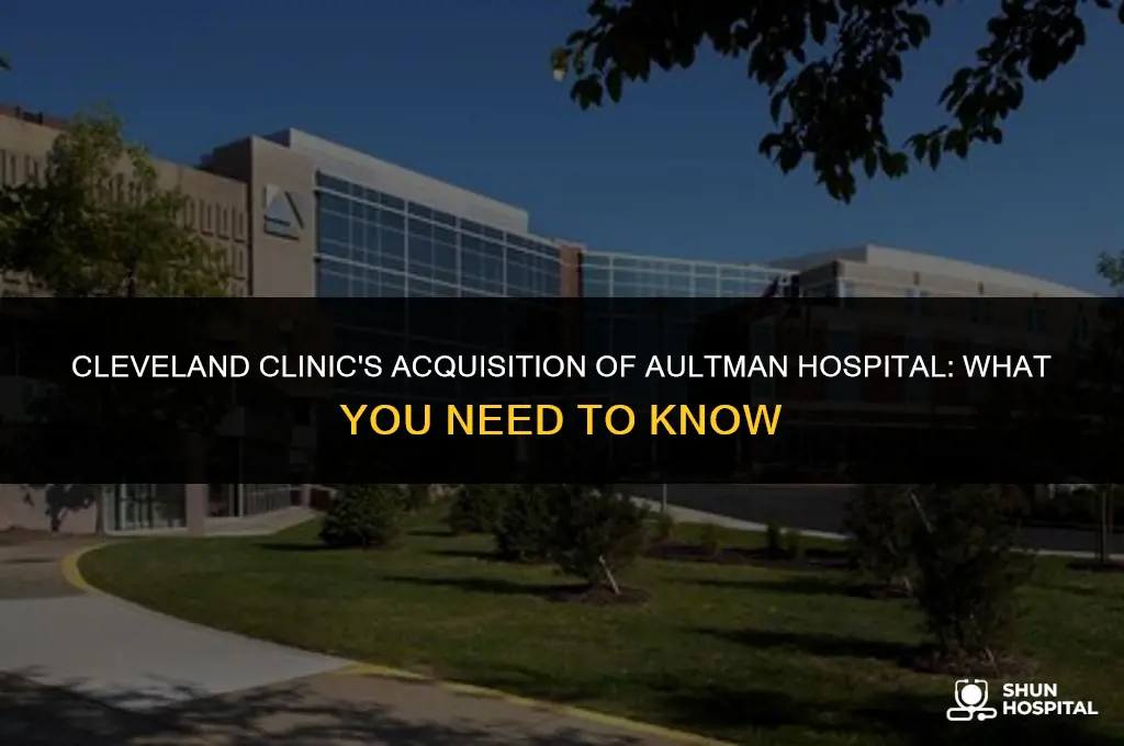 did cleveland clinic buy aultman hospital