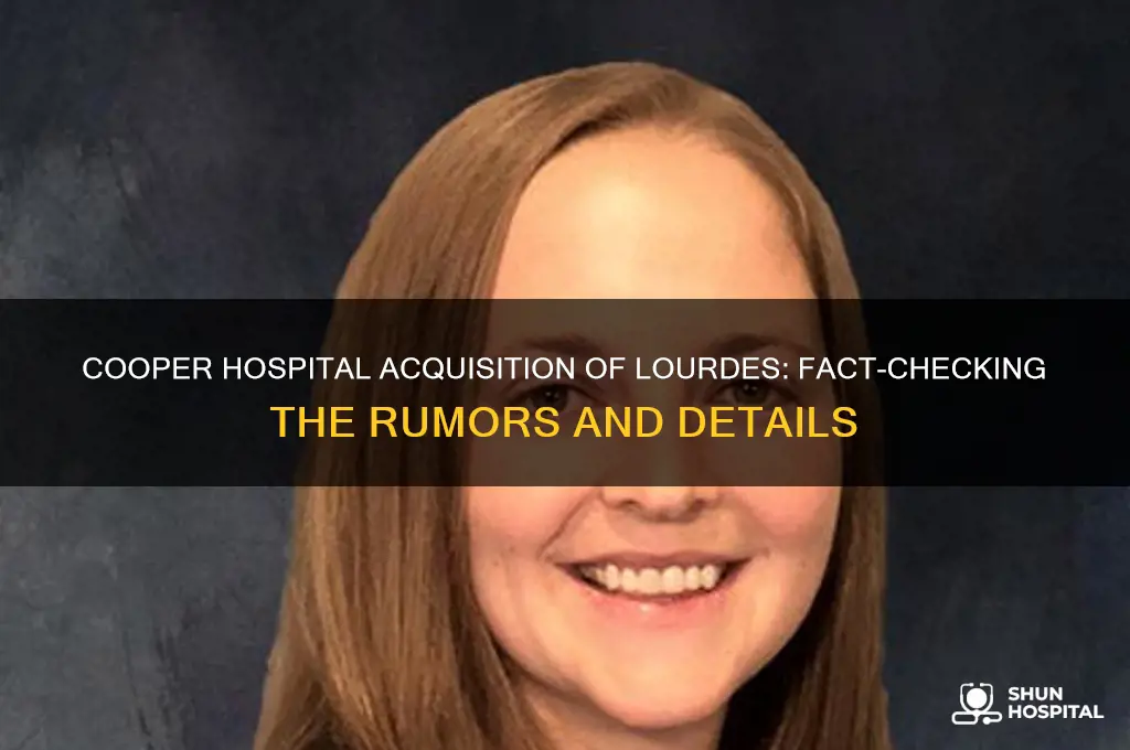 did cooper hospital buy lourdes