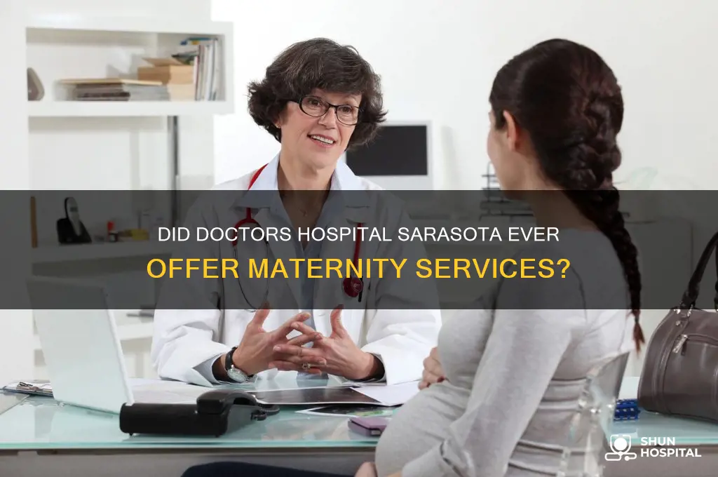 did doctors hospital sarasota ever have a maternity ward