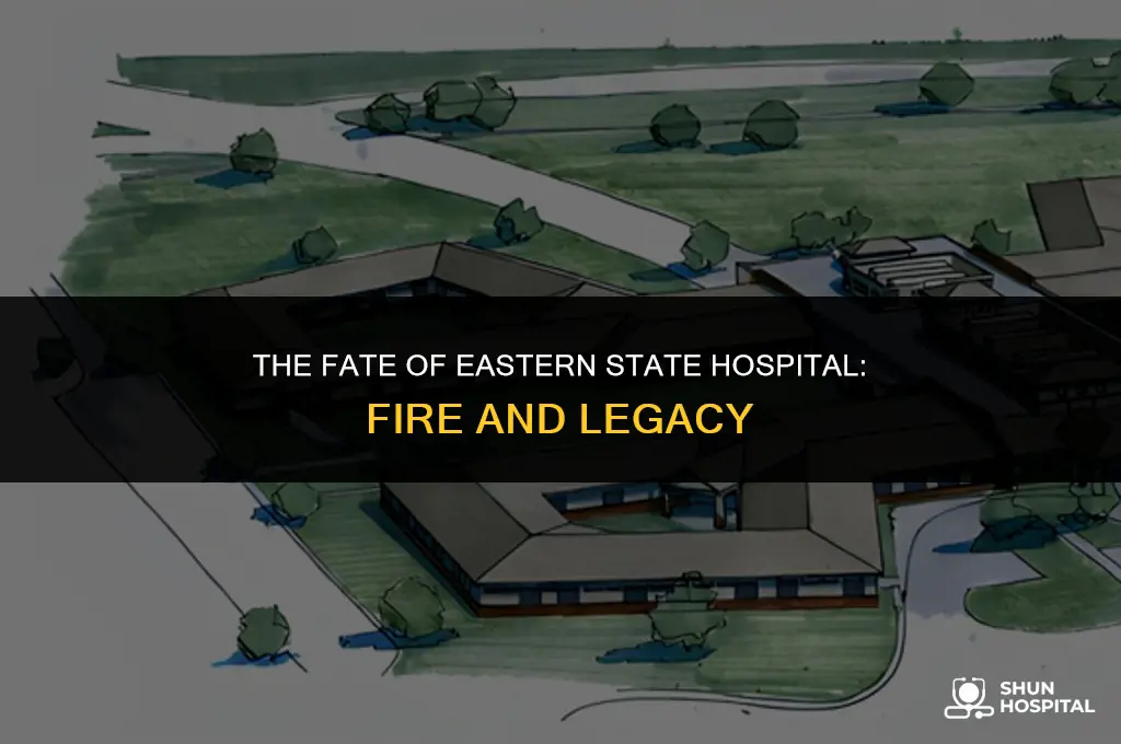 did eastern state hospital burn down