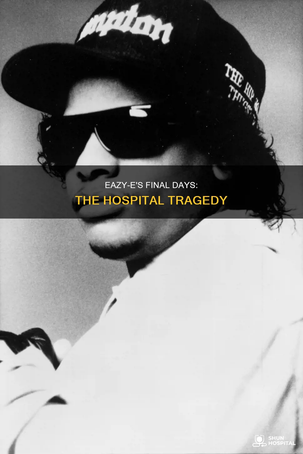 did eazy e die in the hospital