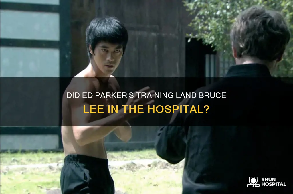 did ed parker put bruce lee in the hospital