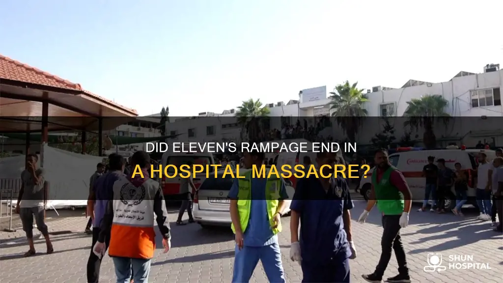 did eleven kill everyone in the hospital