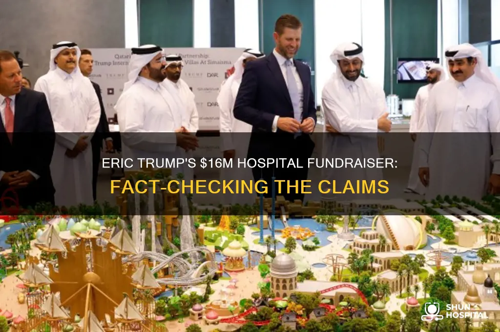 did eric trump raise 16 million for benefit hospital