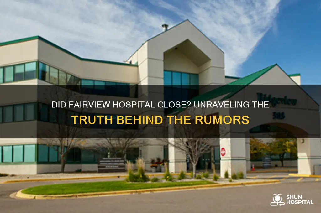 did fairview hospital close