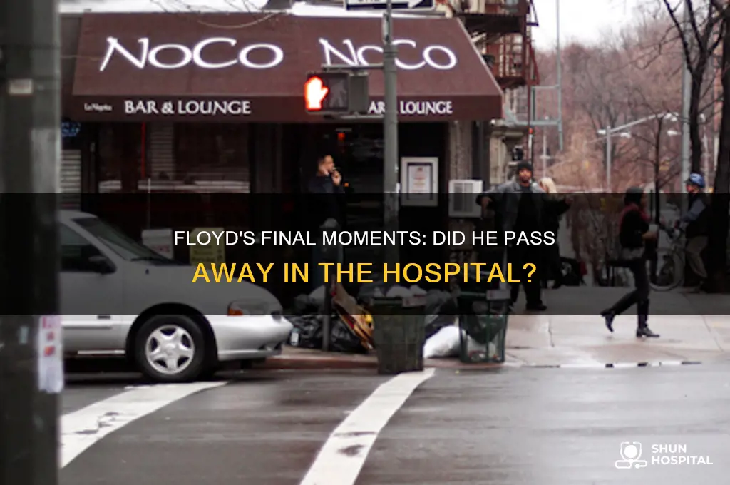 did floyd die in hospital