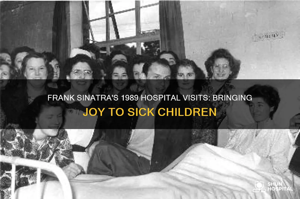 did frank sinatra visit sick kids in hospitals in 1989