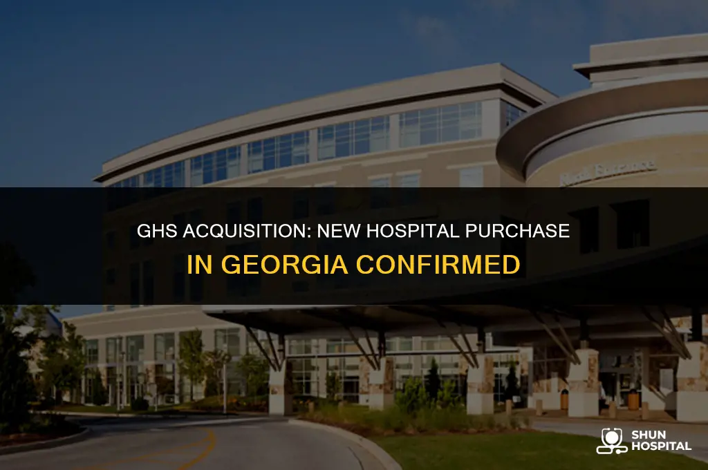 did ghs purchase hospital in georgia