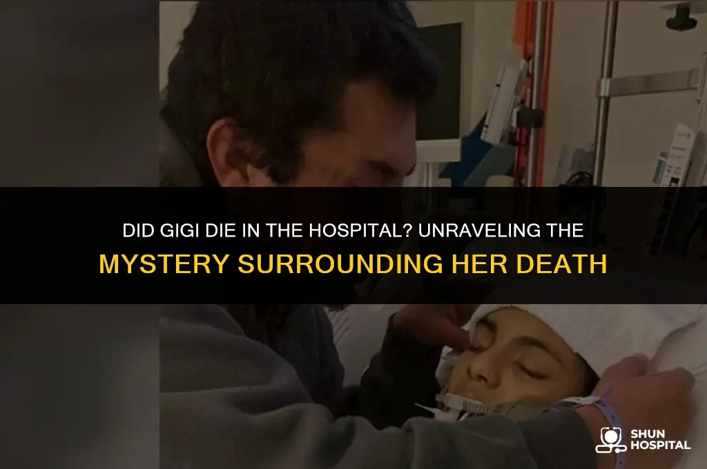 did gigi die in the hospital