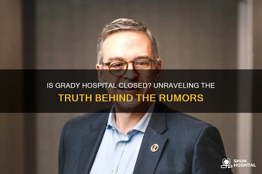 did grady hospital close