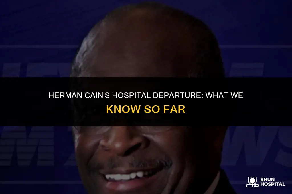 did herman cain leave the hospital