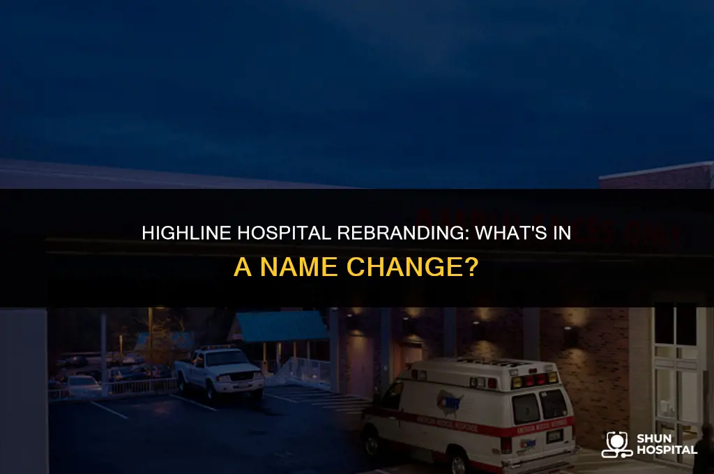 did higline hospital change their name