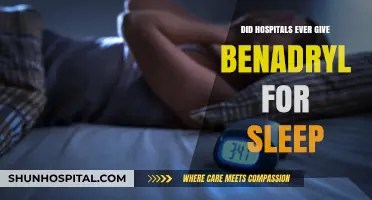 Benadryl for Sleep: Hospitals' Past Practice