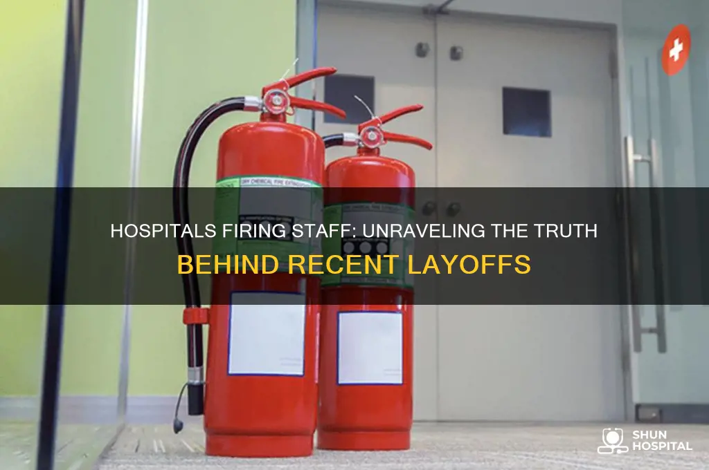 did hospitals fire staff