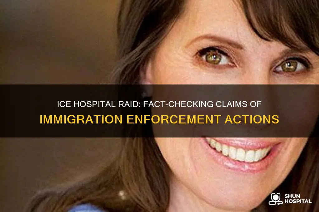 did ice raid a hospital