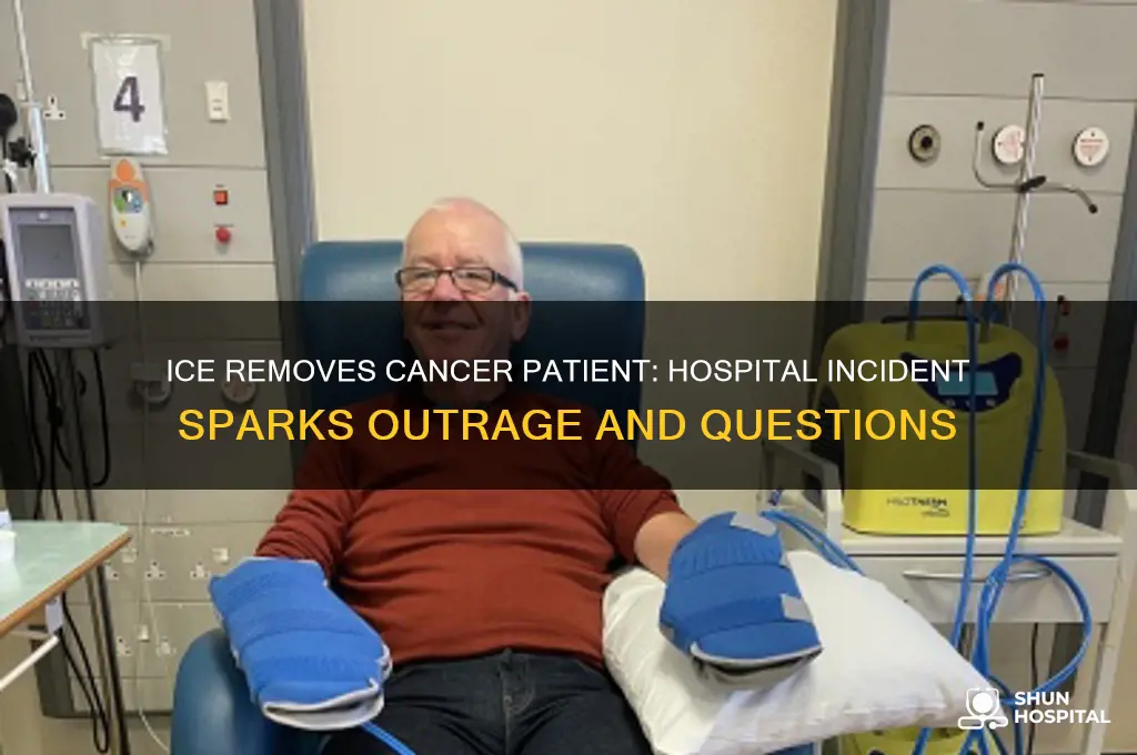 did ice remove a girl from hospital with cancer