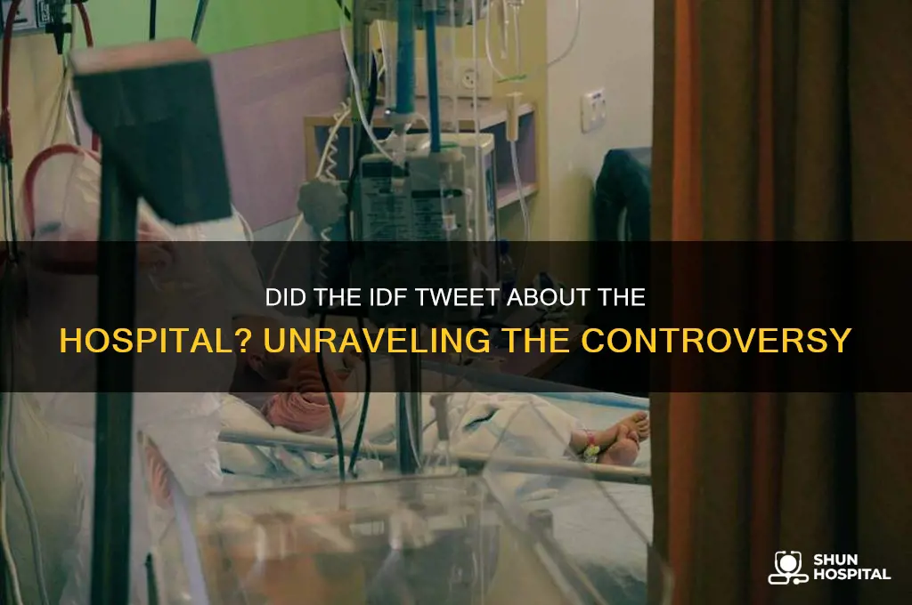 did idf tweet about hospital