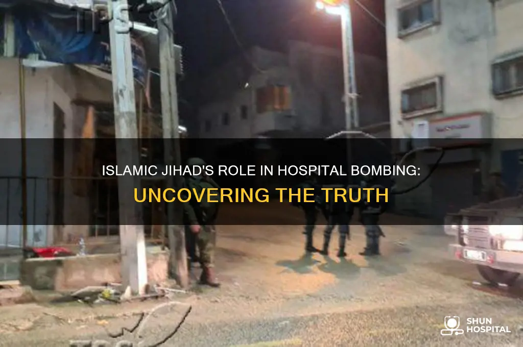 did islamic jihad bomb hospital