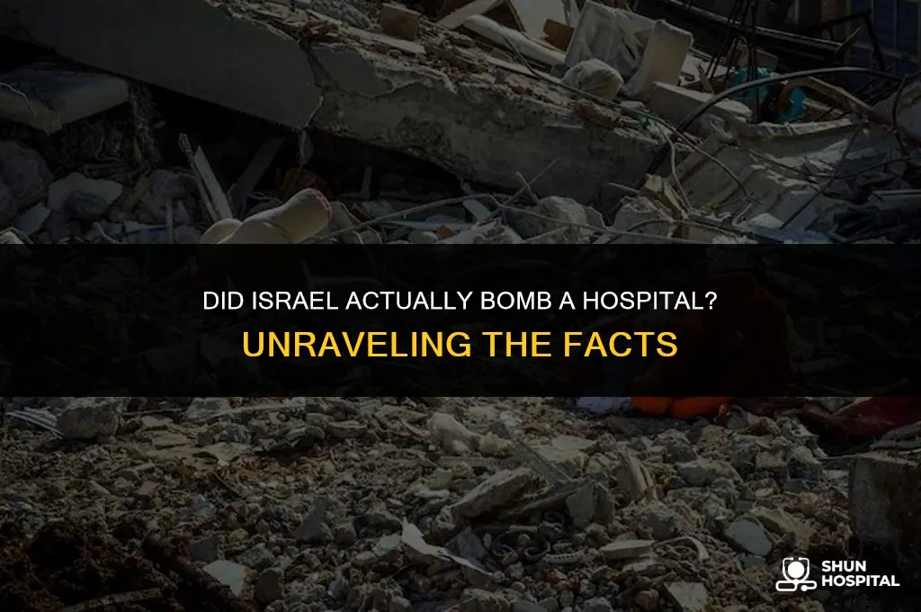 did israel actually bomb a hospital