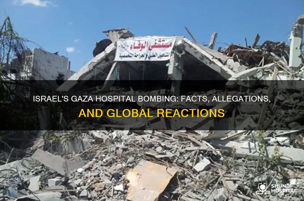 did israel bomb a hospital in the gaza strip