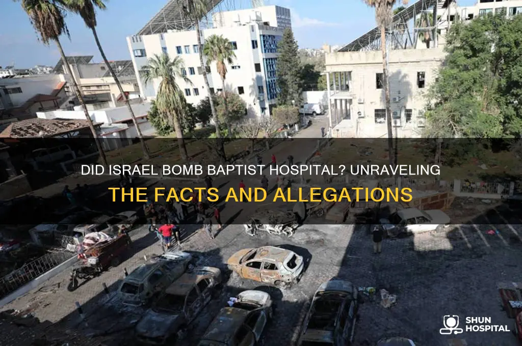 did israel bomb baptist hospital