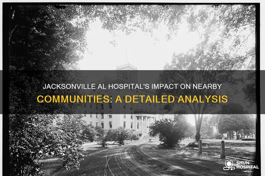 did jacksonville al hospital affect residents in surrounding areas