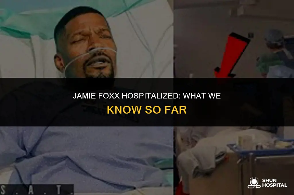 did jamie foxx in the hospital