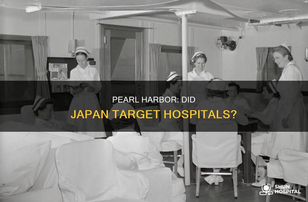 did japan attack hospitals in pearl harbor