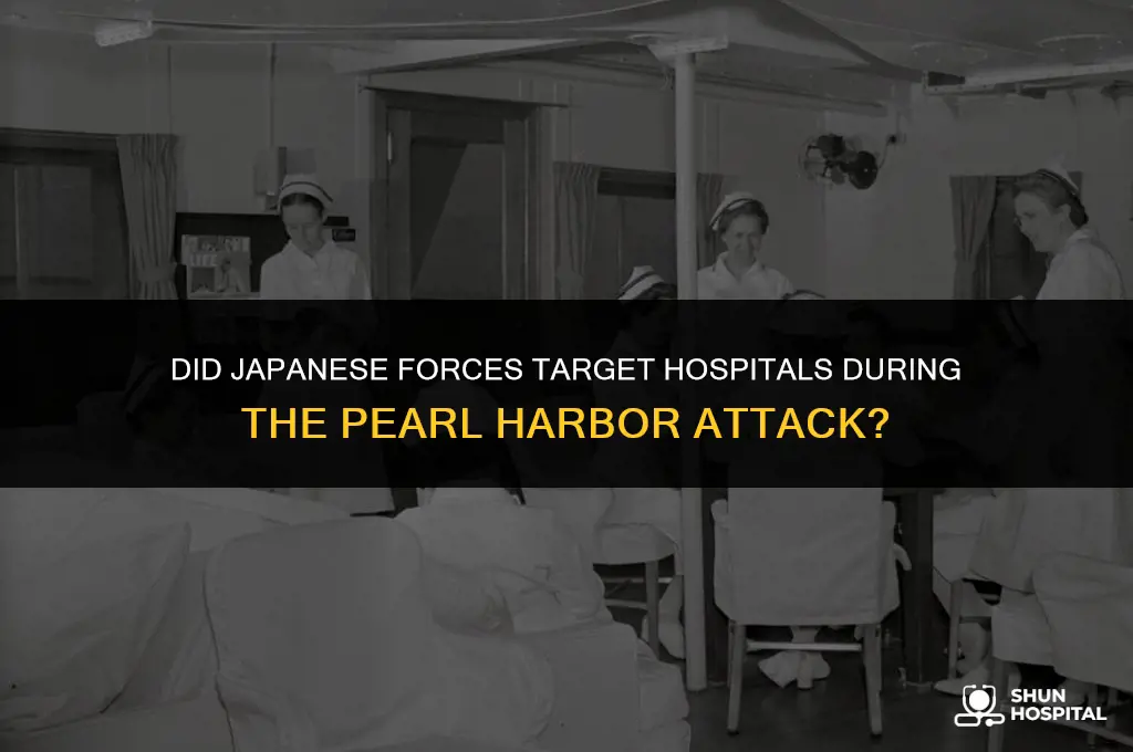 did japanese attack hospitals pearl harbor