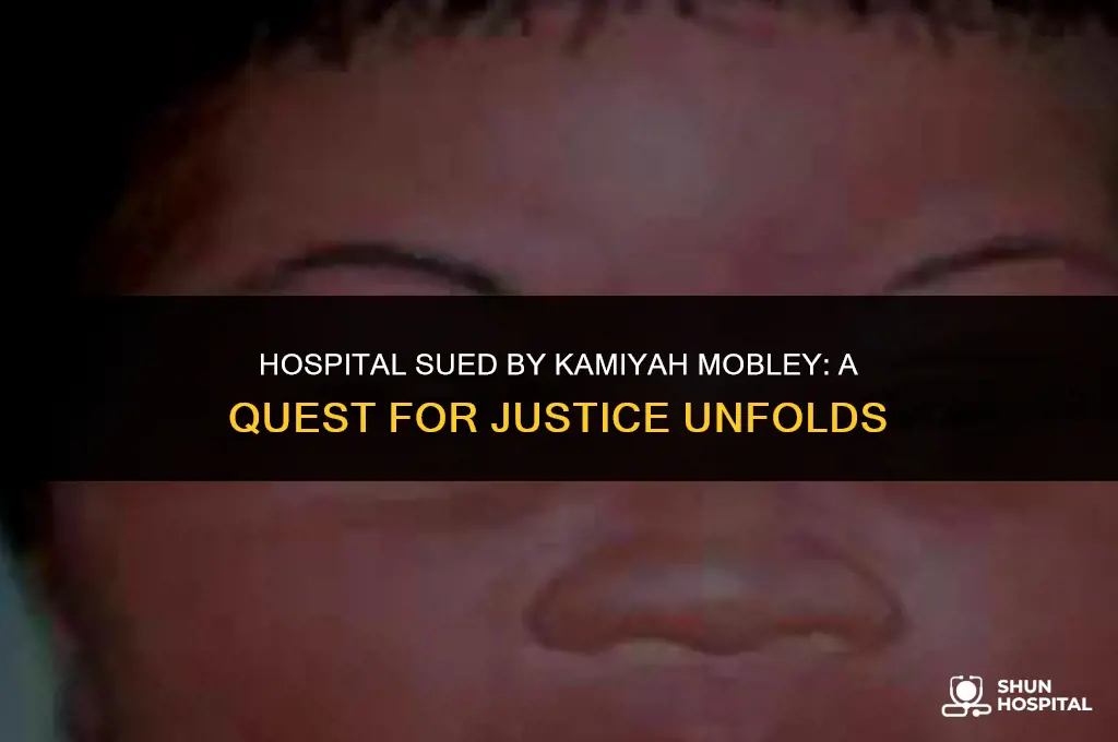 did kamiyah mobley sue the hospital