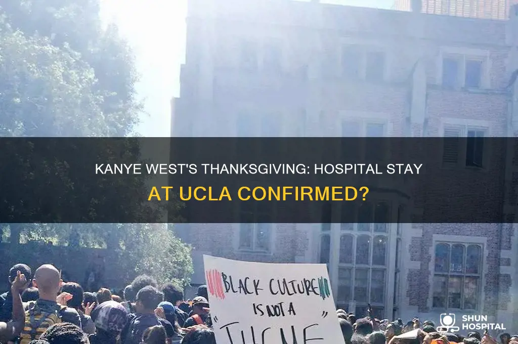 did kanye spend thanksgiving in the hospital at ucla