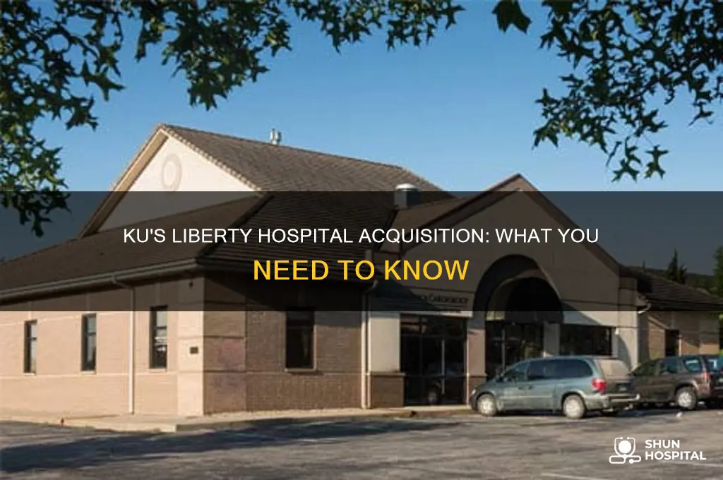 did ku buy liberty hospital