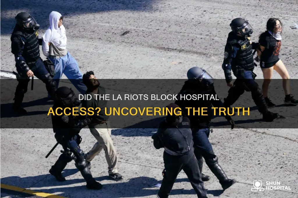 did la riots block hospital