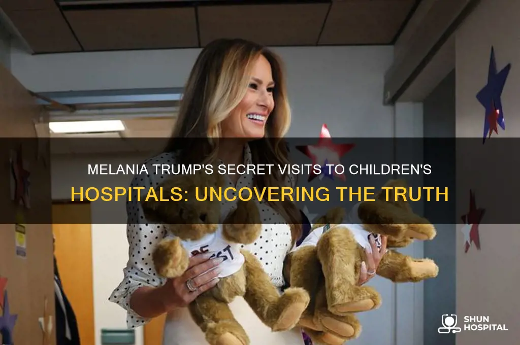 did melania trump make secret visits to childrens hospital