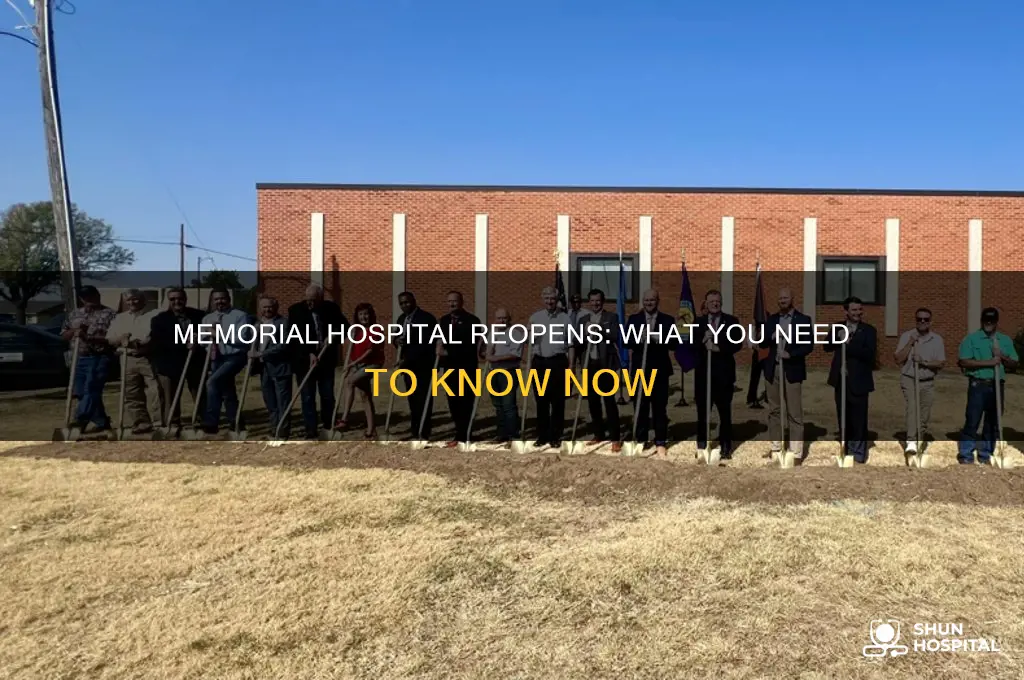 did memorial hospital reopen