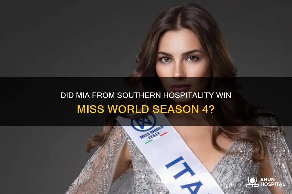 did mia from southern hospitality win miss world season 4