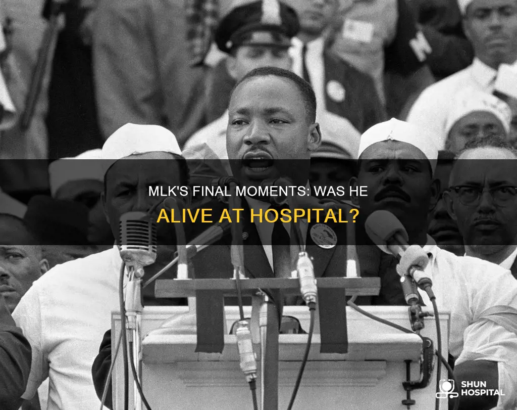 did mlk arrive at the hospital alive