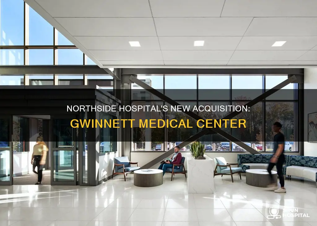 did northside hospital buys gwinnett medical center