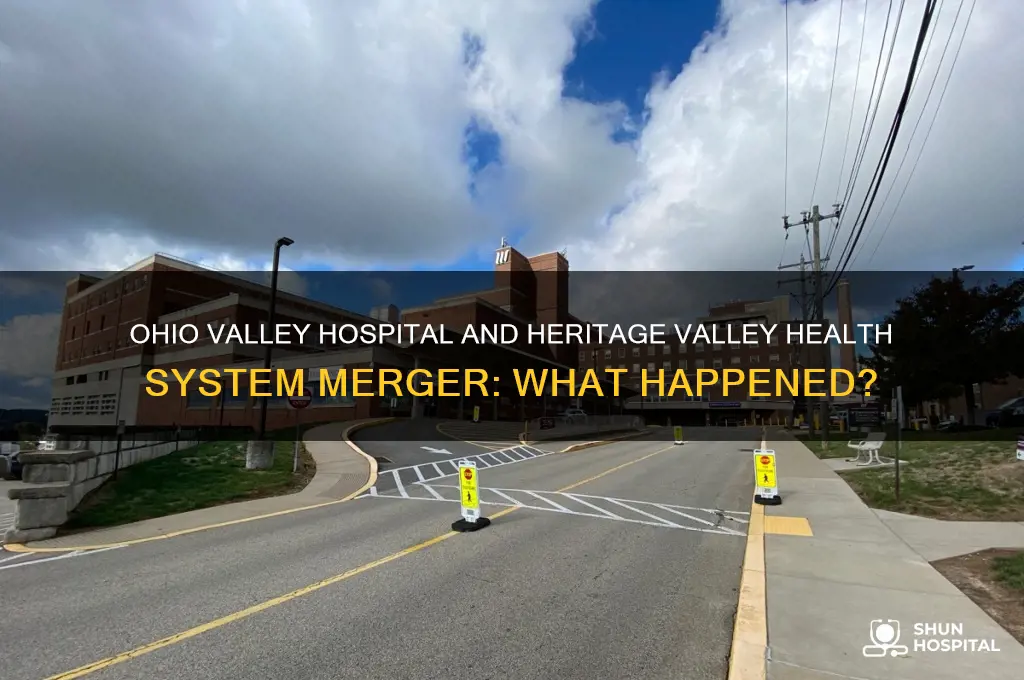 did ohio valley hospital merger with heritage valley health system