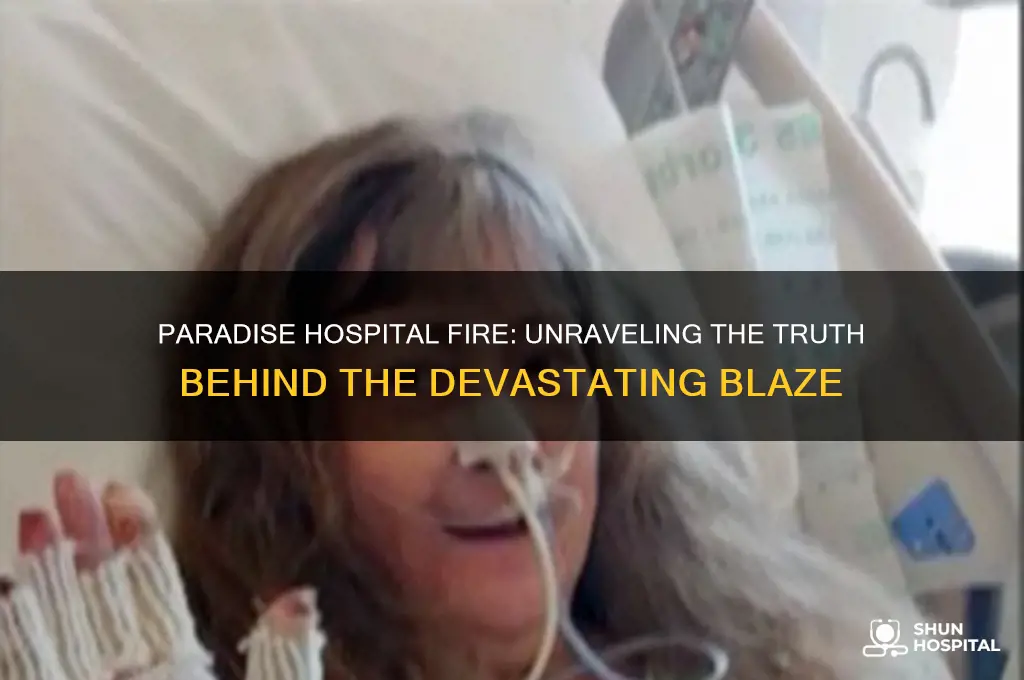 did paradise hospital burned down