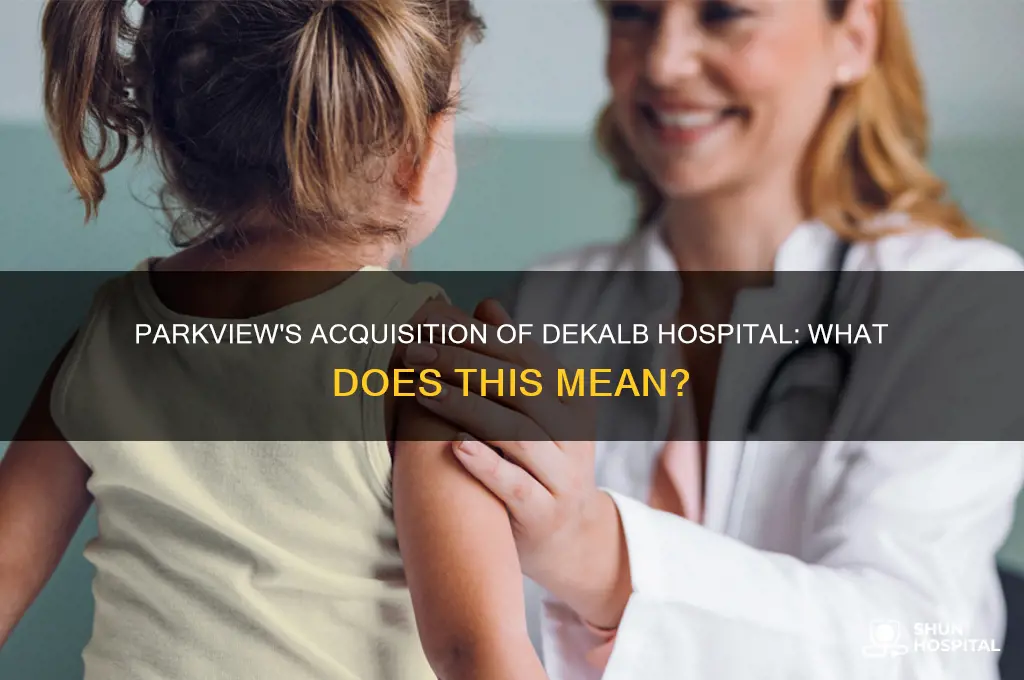 did parkvirw buy dekalb hospital