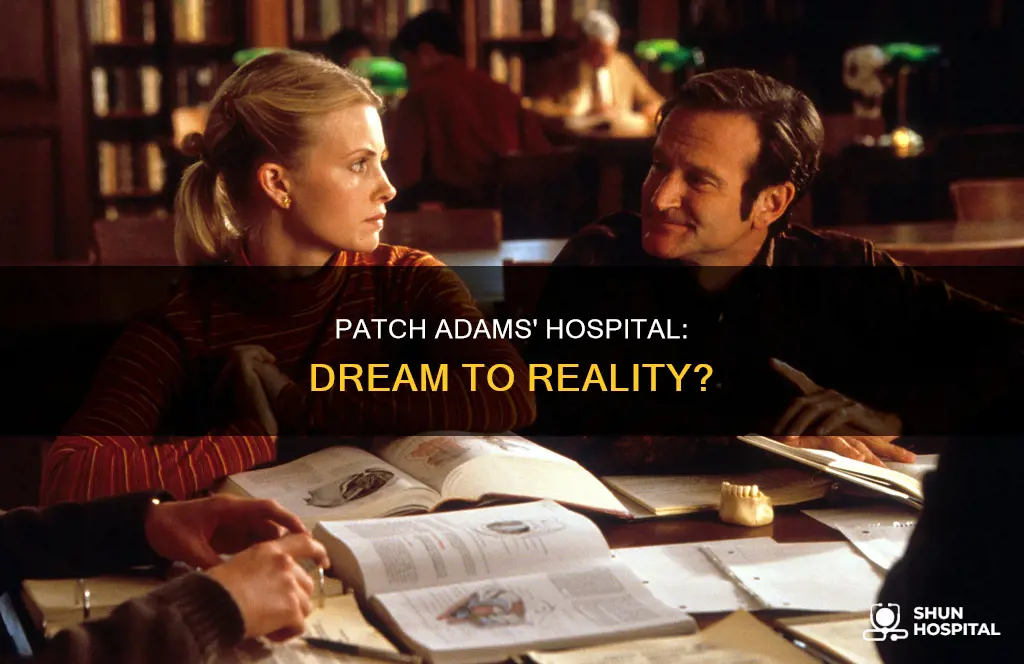 did patch adams ever build his hospital