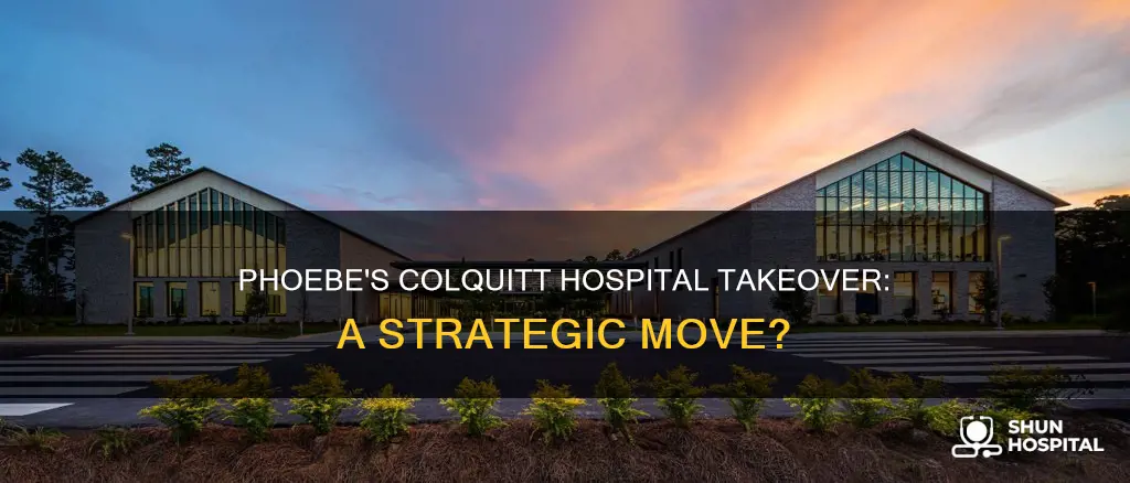 did phoebe buy out colquitt regional hospital