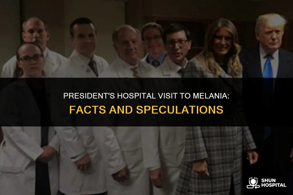 did president visit melania in hospital
