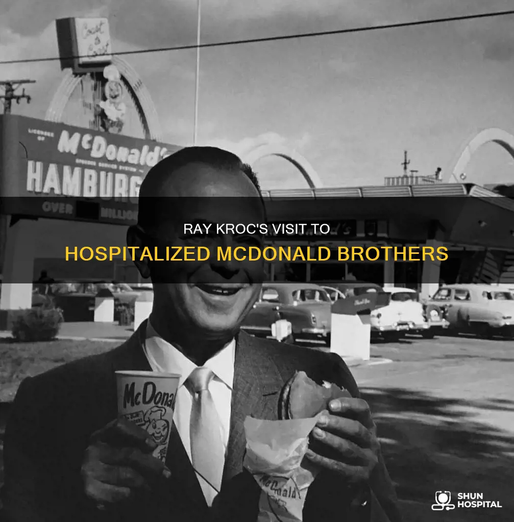 did ray kroc visit brothers in hospital
